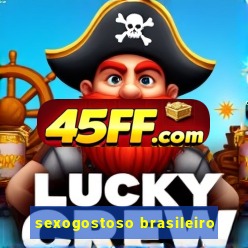 sexogostoso brasileiro